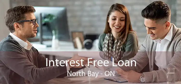 Interest Free Loan North Bay - ON